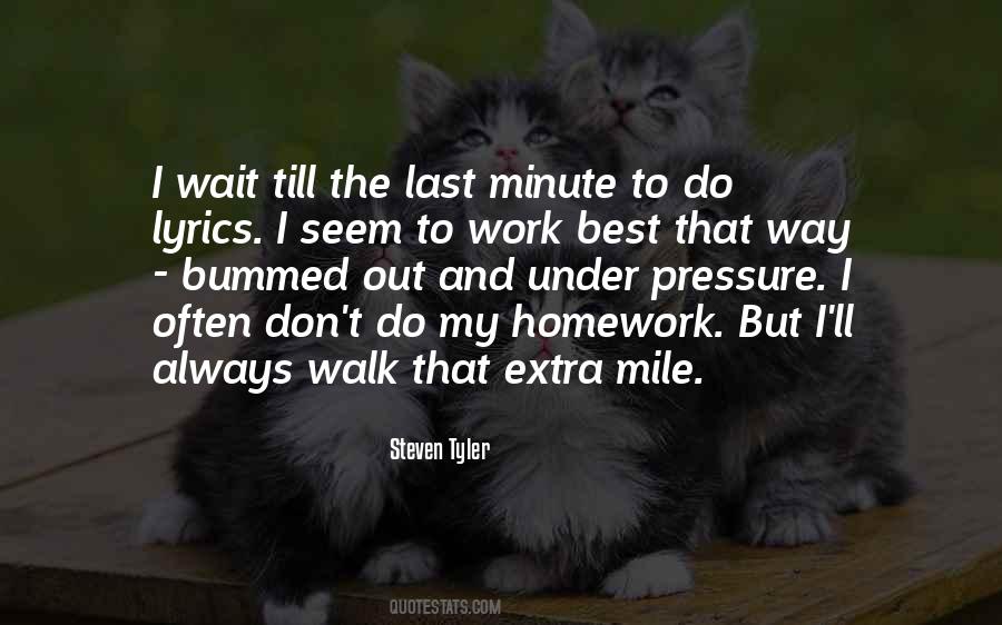 Quotes About Waiting Till The Last Minute #543084