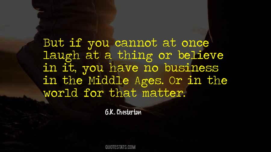 Quotes About The Middle Ages #534715