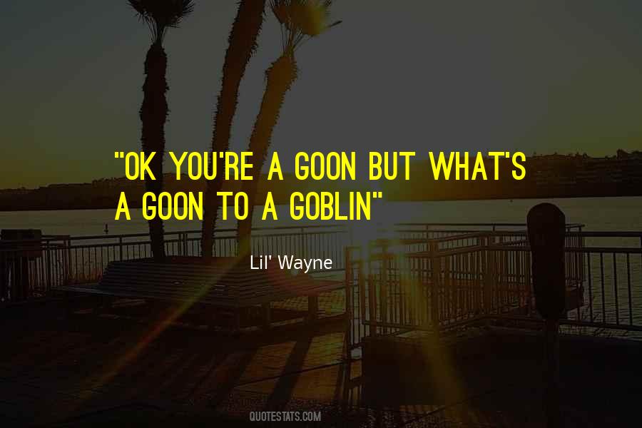 Goblin S Quotes #1368795