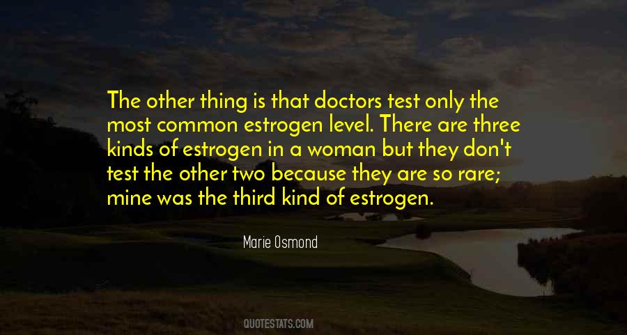 Quotes About Estrogen #970266