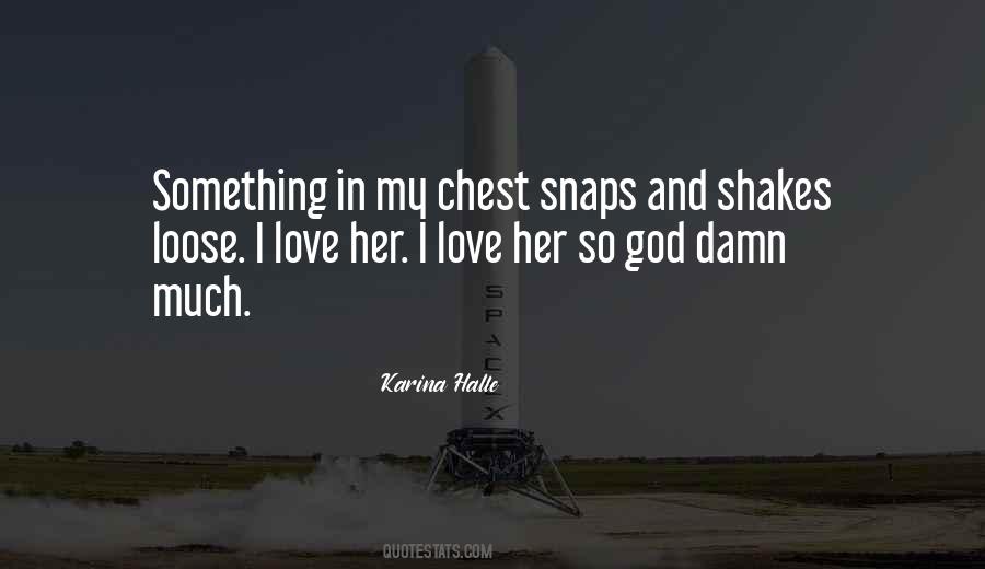 Quotes About Love Her So Much #558634