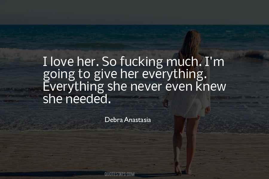 Quotes About Love Her So Much #973440