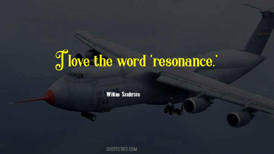 Quotes About Resonance #1155857