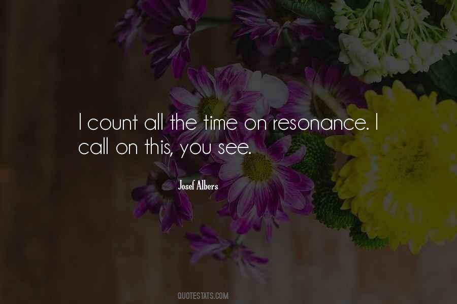 Quotes About Resonance #464572