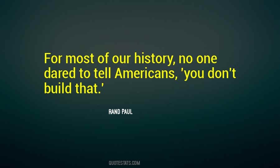 Our History Quotes #1003697