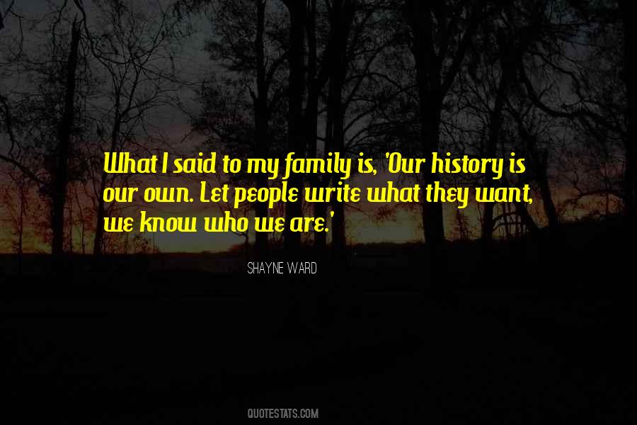 Our History Quotes #1223267