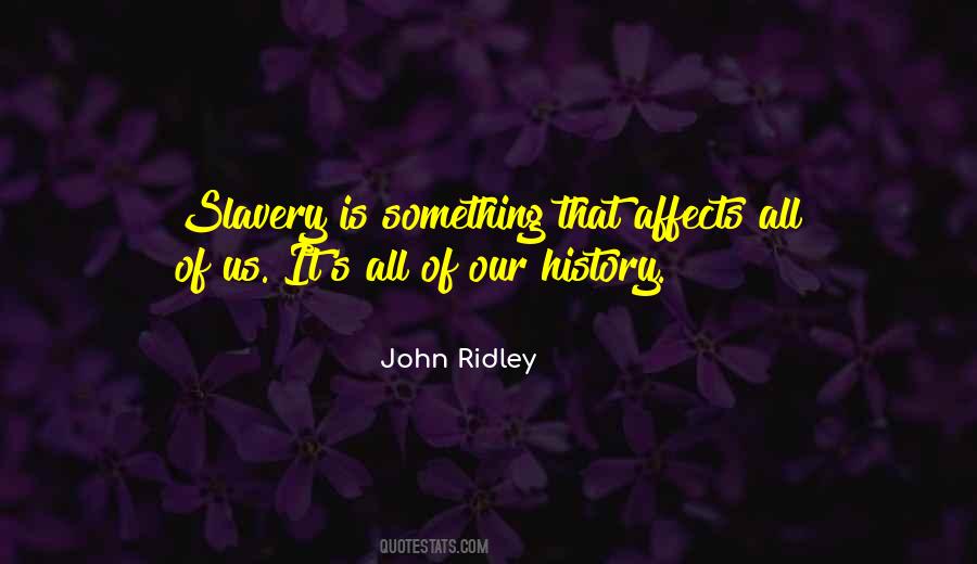 Our History Quotes #1237575