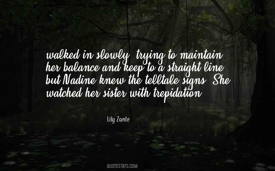 Telltale Signs Quotes #1631938