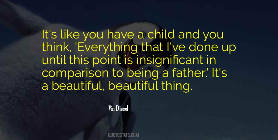 Quotes About Being A Father #1153823