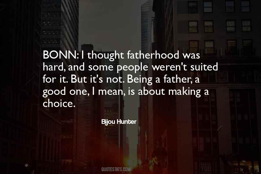 Quotes About Being A Father #1337412