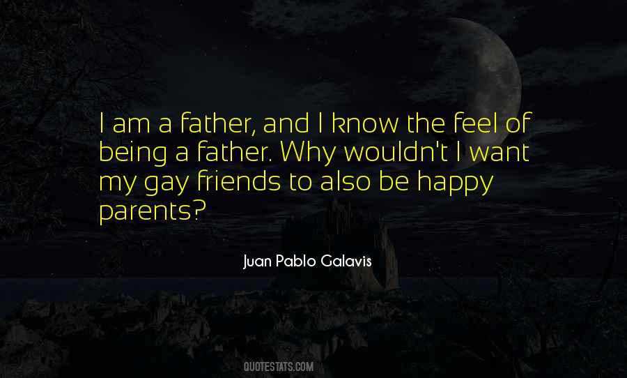 Quotes About Being A Father #1340939