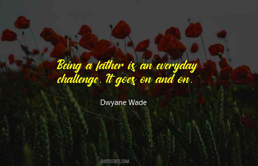 Quotes About Being A Father #1428899