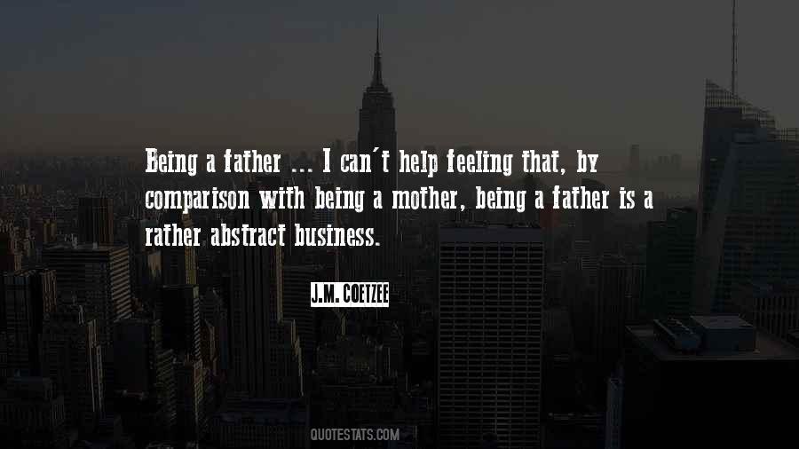 Quotes About Being A Father #1749060