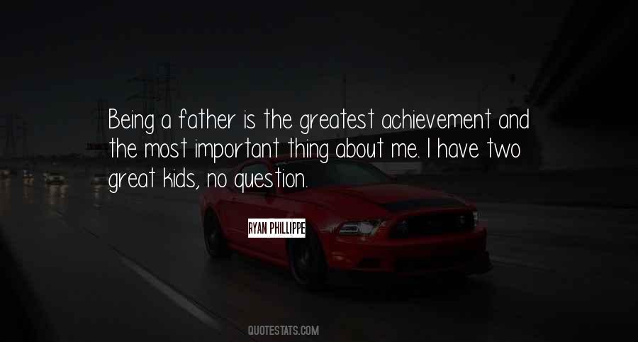 Quotes About Being A Father #931916