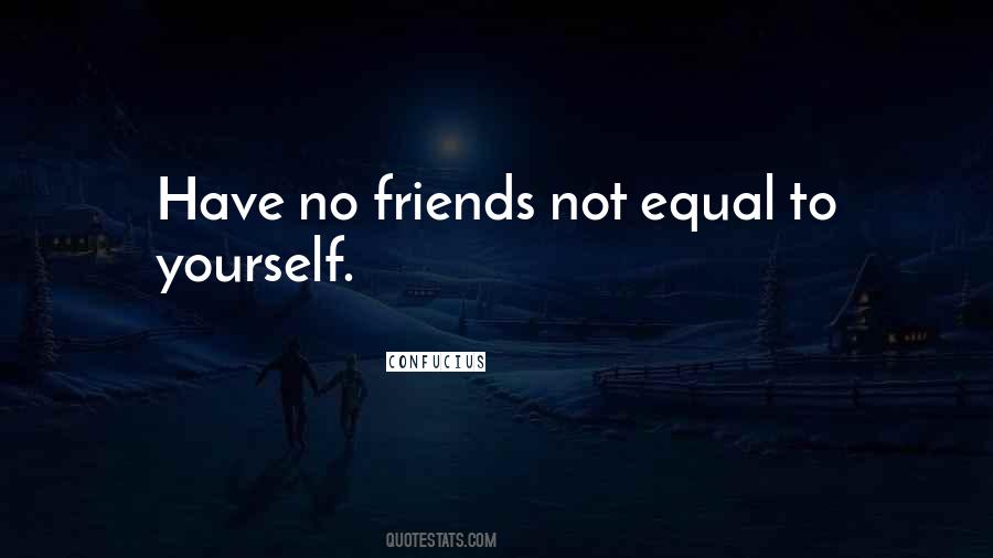 Quotes About No Friends #107799