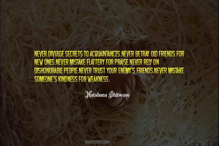 Quotes About Do Not Mistake My Kindness For Weakness #1593224