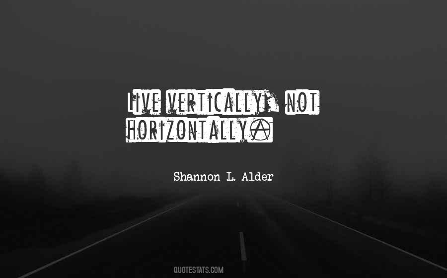Horizontally And Vertically Quotes #535447