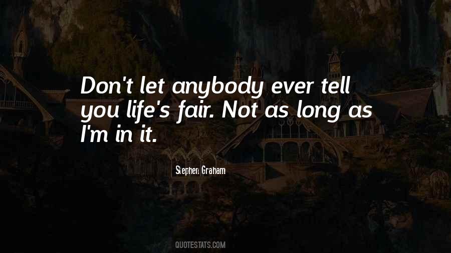 Quotes About Not Fair Life #318112