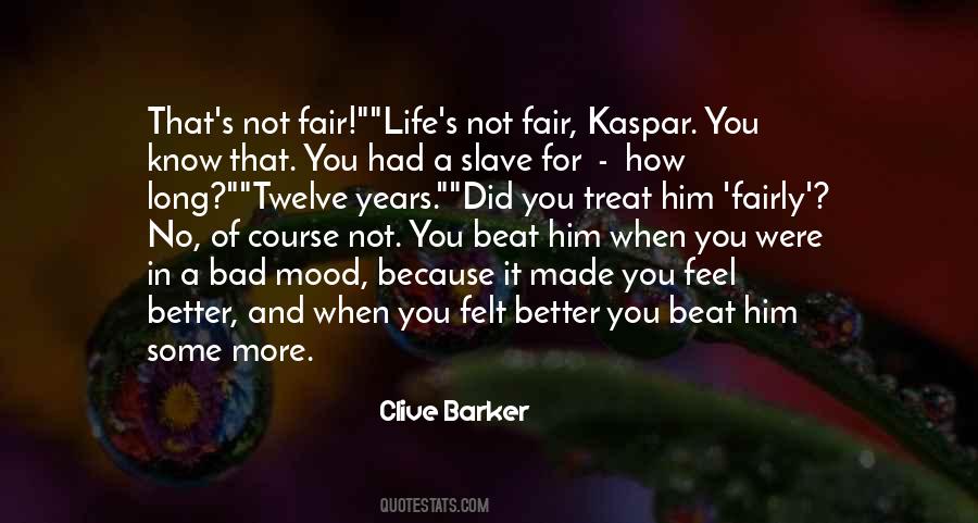Quotes About Not Fair Life #692298