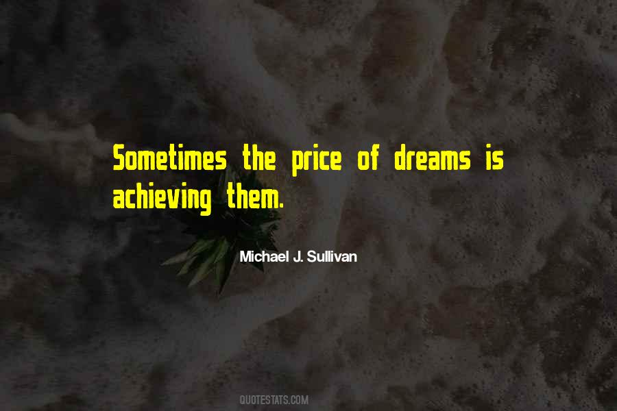 Quotes About Achieving Your Dreams #1710359