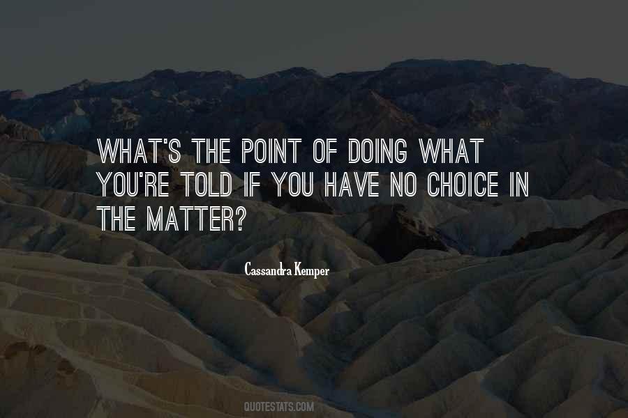 Choice In Quotes #1287141