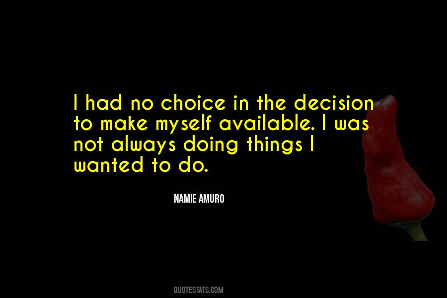 Choice In Quotes #1678392