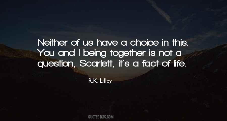 Choice In Quotes #1831415