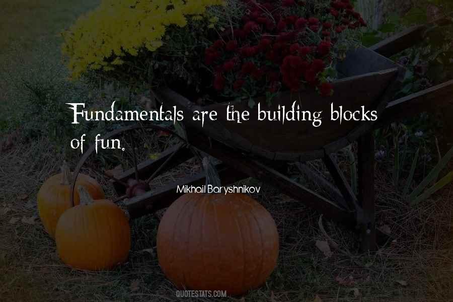 Quotes About Building Blocks #1800748