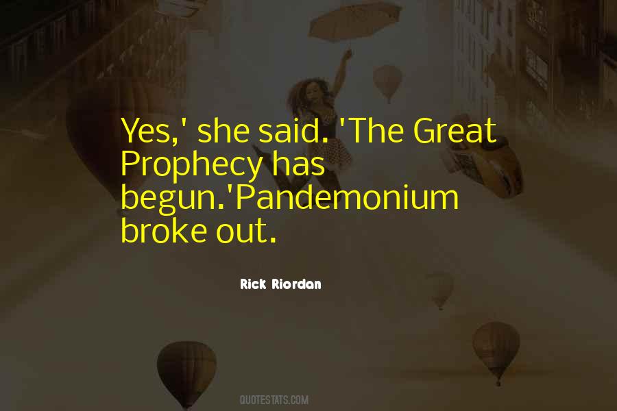 Quotes About Pandemonium #1655247