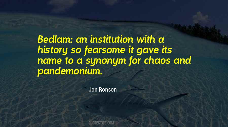 Quotes About Pandemonium #735641