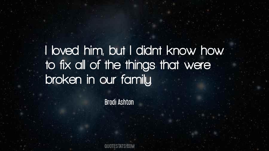 Quotes About Broken Family #543512