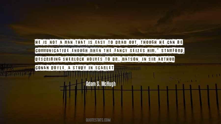 Quotes About Sir Arthur Conan Doyle #1531884
