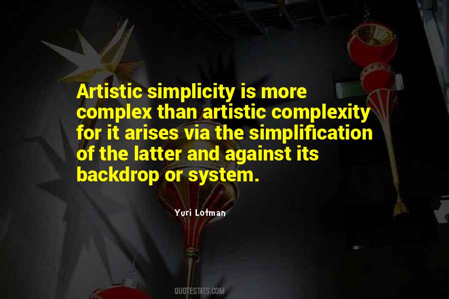 Quotes About Simplicity And Complexity #476447