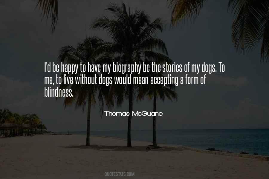 Quotes About Happy Dogs #1140323