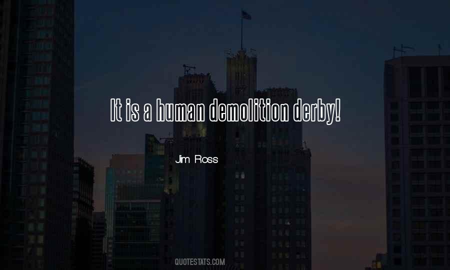 Quotes About Demolition Derby #1649345