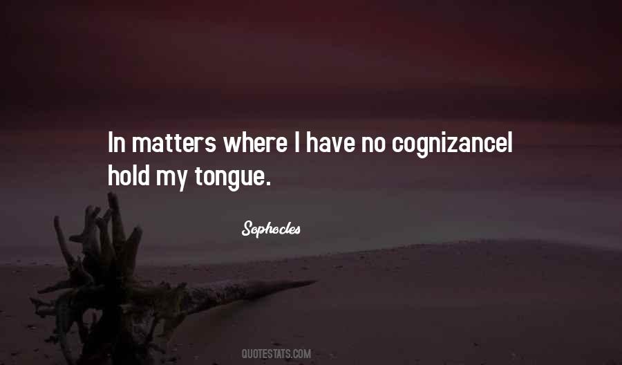 Quotes About Cognizance #1585299