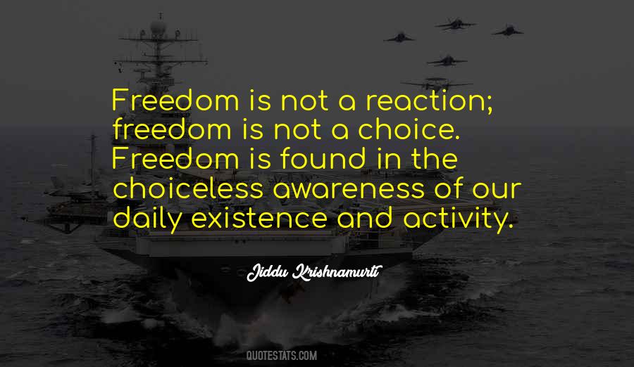 Reaction Freedom Quotes #1444718