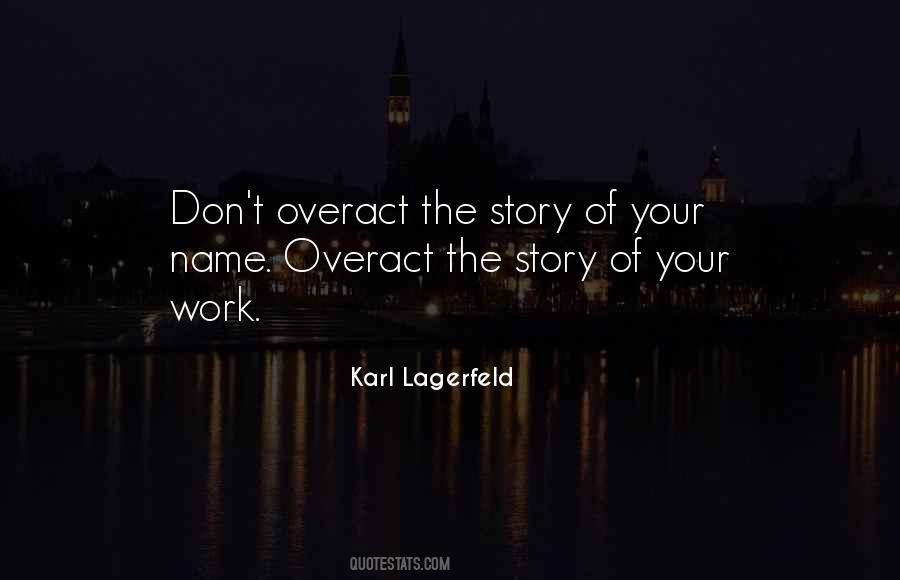 Quotes About Overact #1778313
