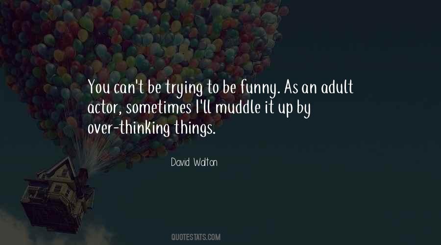 Quotes About Over Thinking #830882