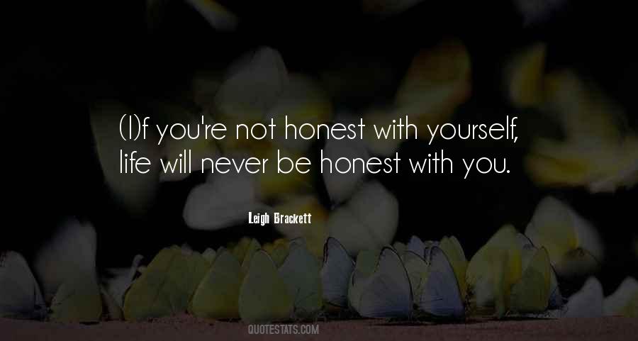 Honest Life Quotes #435732