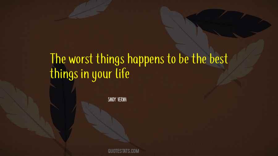 Quotes About Worst Things In Life #1458174