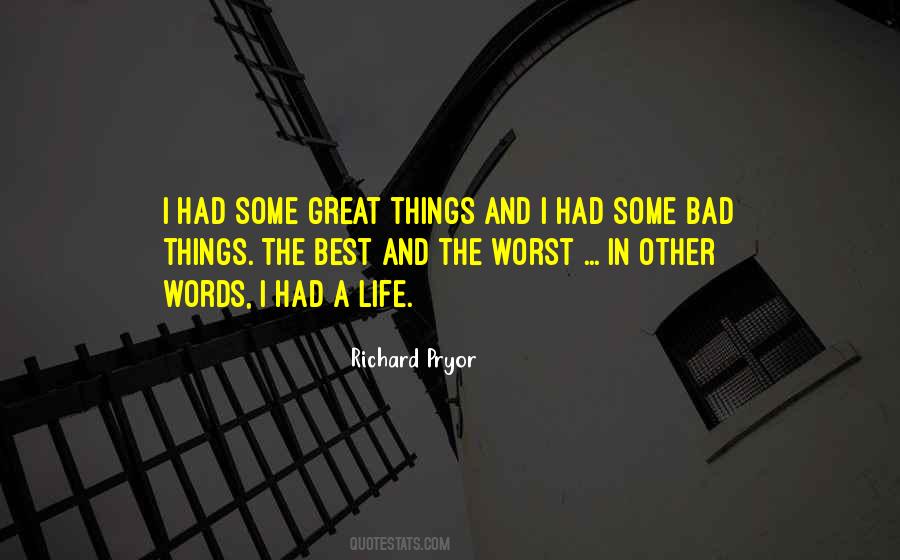 Quotes About Worst Things In Life #319358
