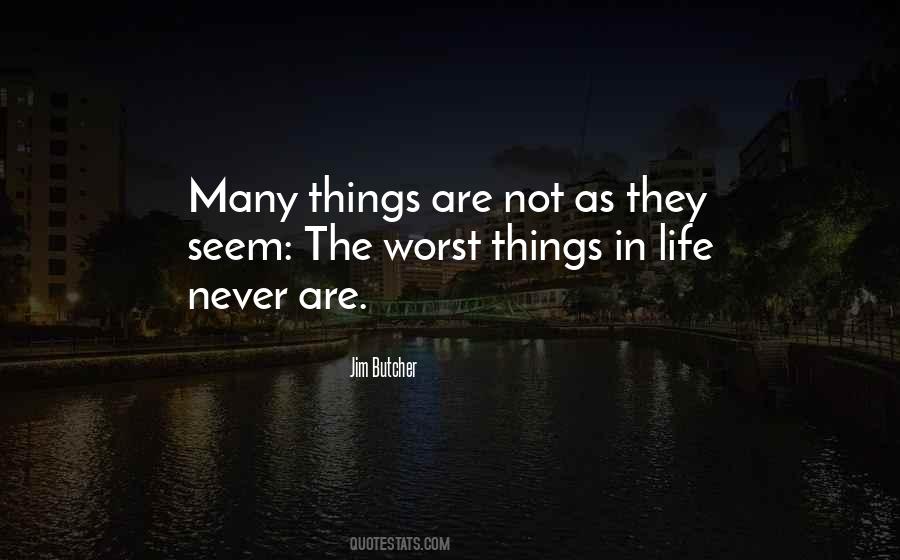 Quotes About Worst Things In Life #884651