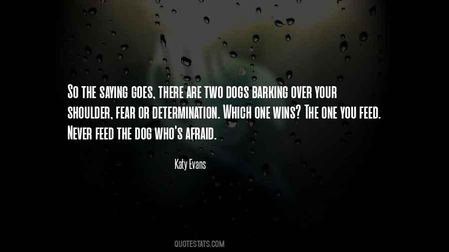 Quotes About Fear Of Dogs #1107546