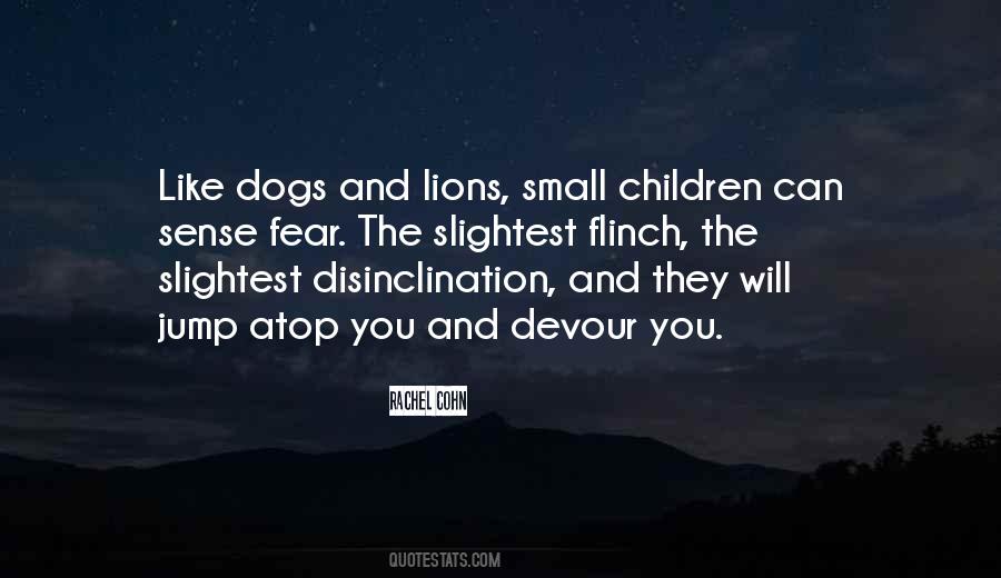 Quotes About Fear Of Dogs #1469860