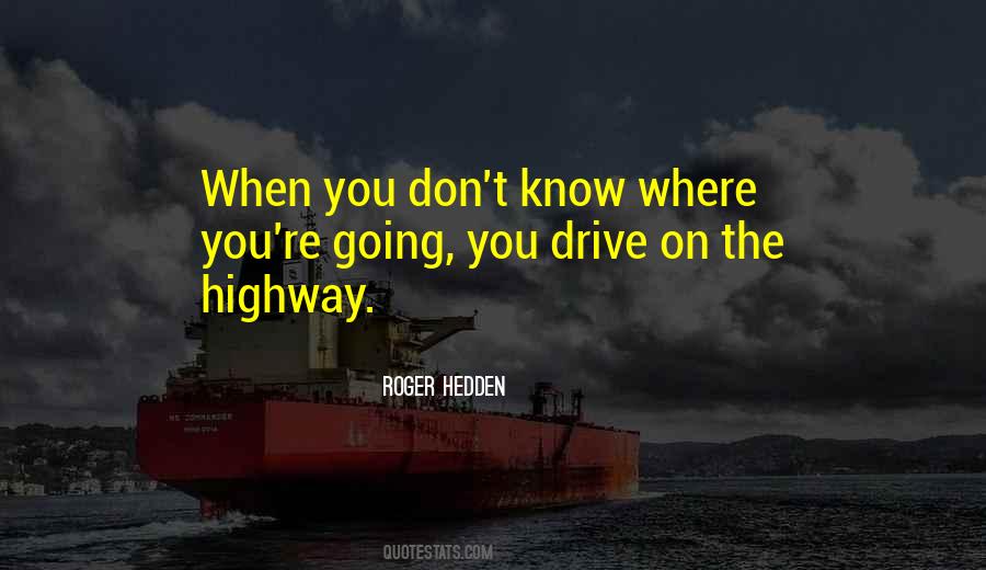 Life Is A Highway Quotes #119024