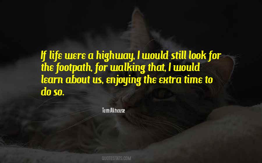 Life Is A Highway Quotes #1319218