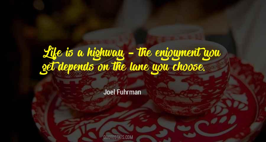 Life Is A Highway Quotes #1491044