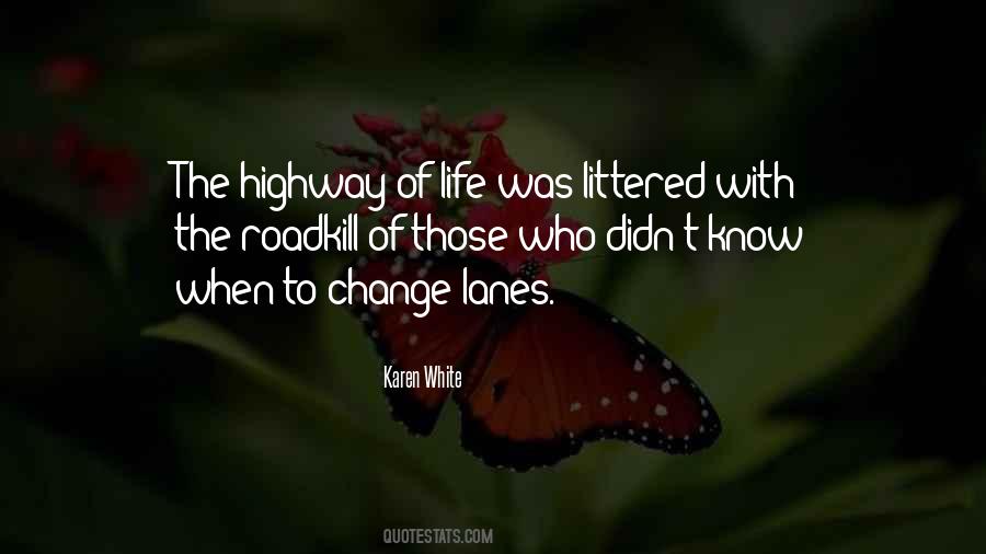 Life Is A Highway Quotes #666099