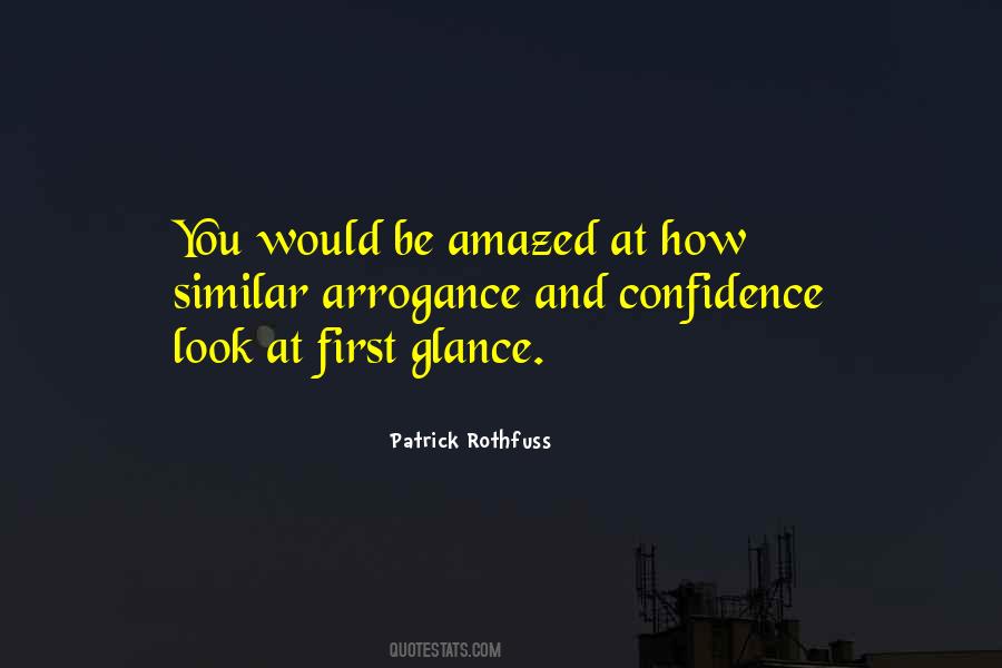 Quotes About Arrogance And Confidence #254305